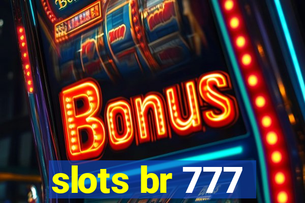 slots br 777